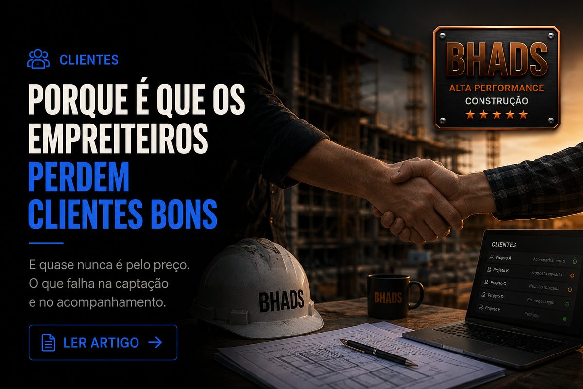 Porque é que os empreiteiros perdem clientes bons — BHADS